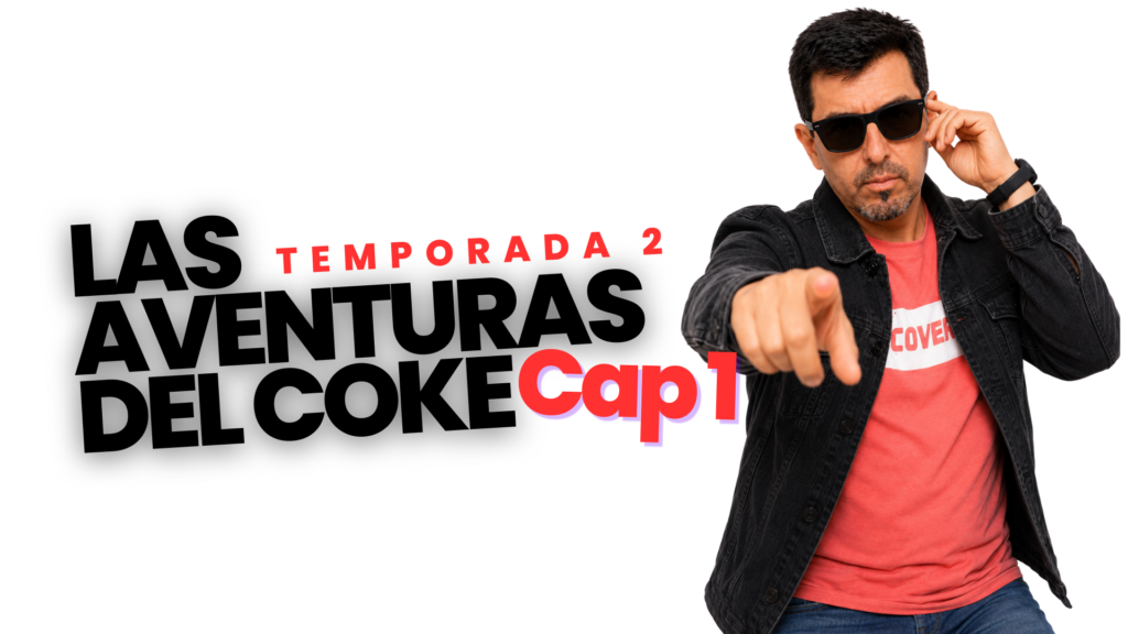 Las Aventuras del Coke - Tem 2